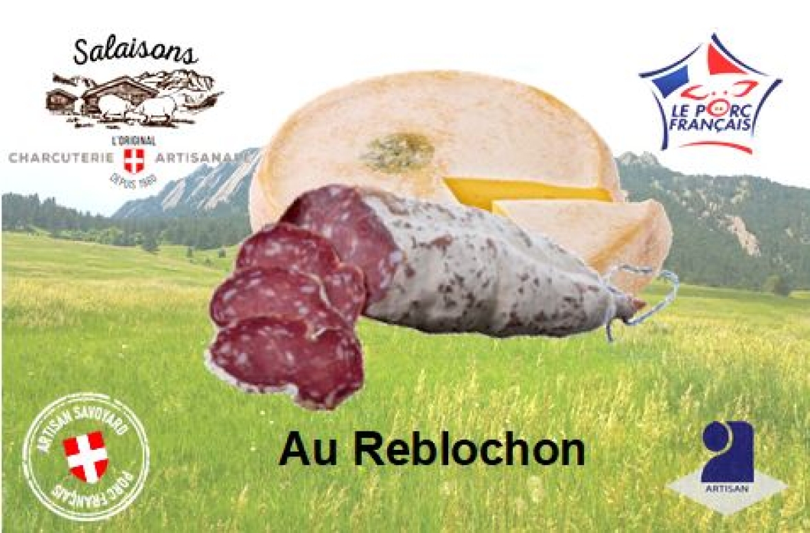 Salaisons Artisanales de Montagne Saucisson au Reblochon ACHATS GRPOUPES CE